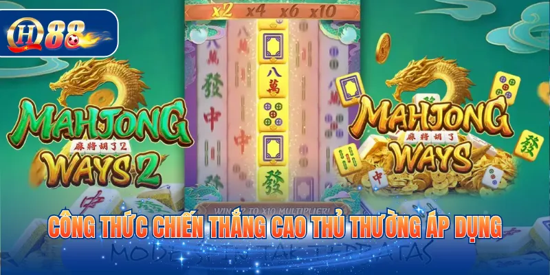 Công thức chiến thắng cao thủ thường áp dụng