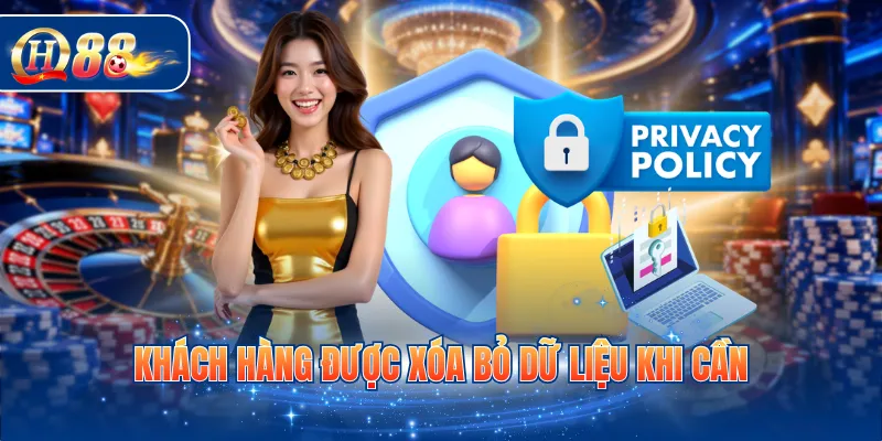 Khách hàng được xóa bỏ dữ liệu khi cần