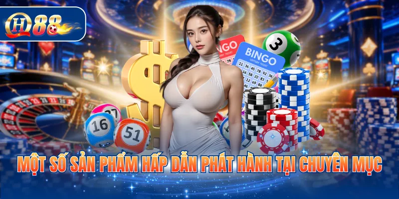 Một số sản phẩm hấp dẫn phát hành tại chuyên mục