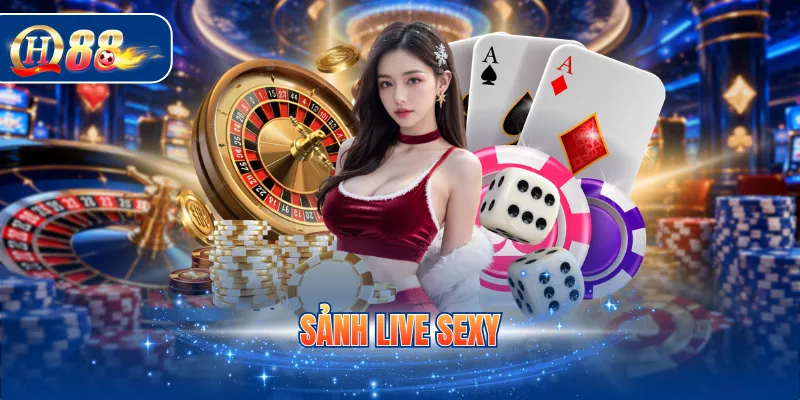 Sảnh live Sexy